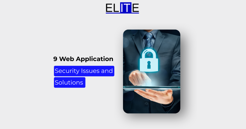 Web Application Security Issues and Solutions